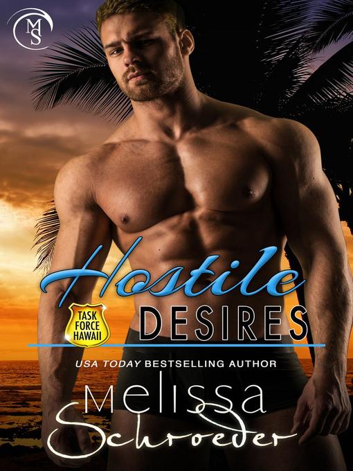 Title details for Hostile Desires by Melissa Schroeder - Available